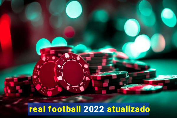 real football 2022 atualizado